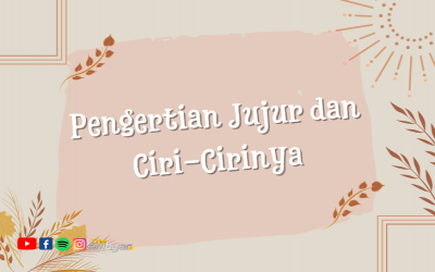 Jujur: Pengertian dan Ciri-Cirinya